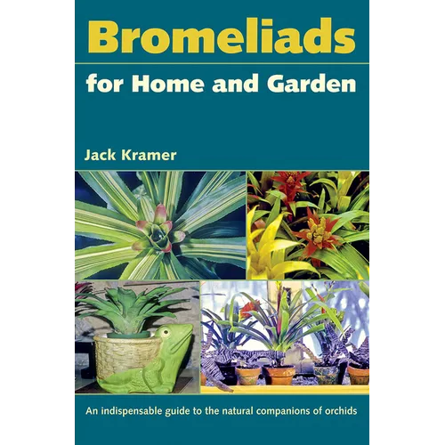 Bromeliads for Home and Garden