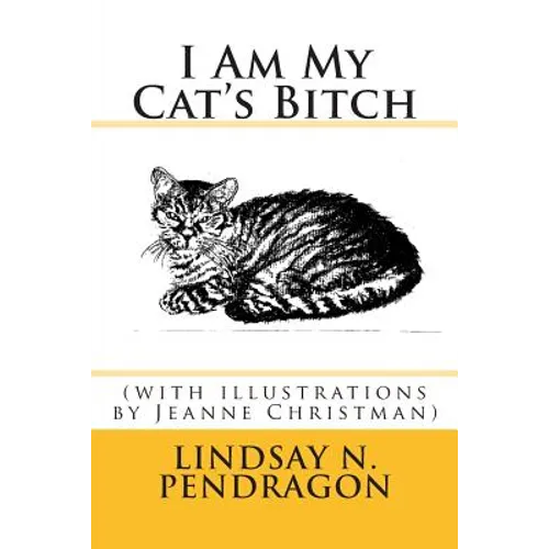 I Am My Cat's Bitch with illustrations - Paperback