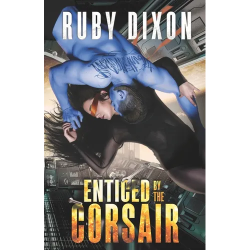 Enticed By The Corsair: A SciFi Alien Romance - Paperback