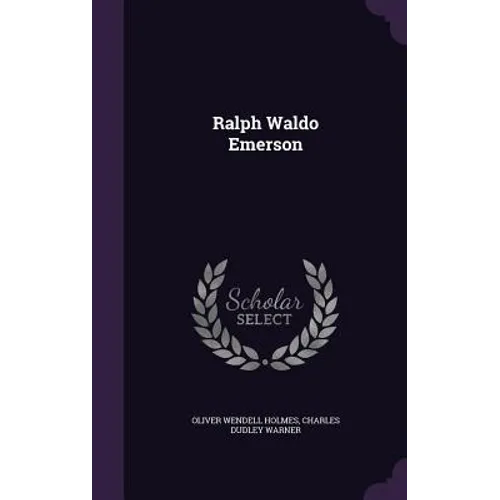 Ralph Waldo Emerson - Hardcover