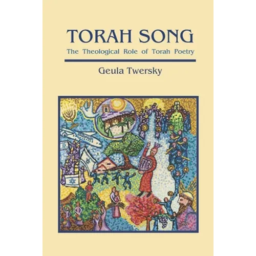 Torah Song: The Theological Role of Torah Poetry - Paperback