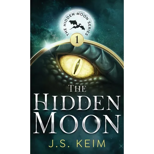 The Hidden Moon: An Unexpected Adventure in Outer Space - Hardcover