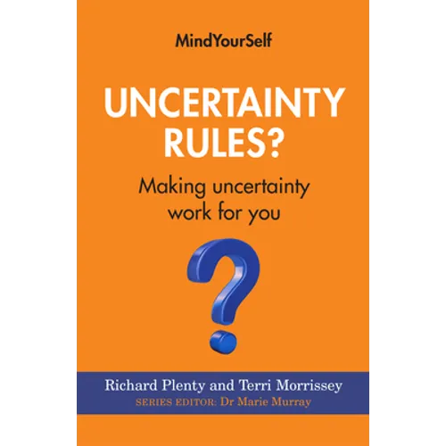 Uncertainty Rules?: Making Uncertainty Work for You - Paperback