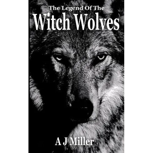 The Legend of the Witch Wolves - Paperback