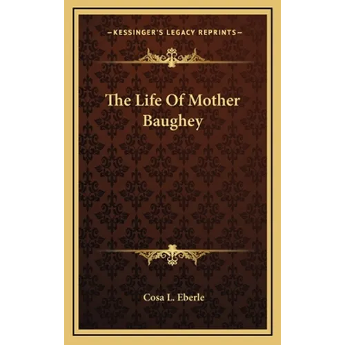 The Life Of Mother Baughey - Hardcover