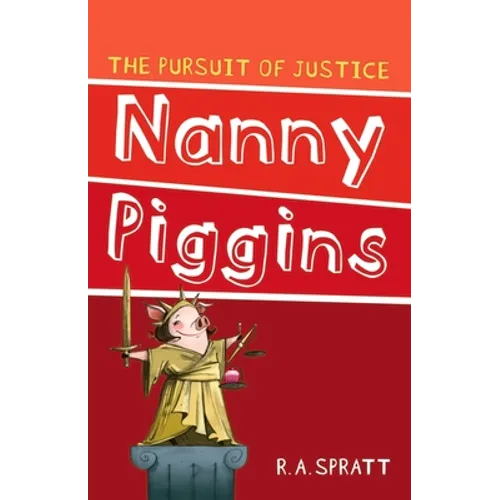 Nanny Piggins and the Pursuit of Justice: Volume 6 - Paperback