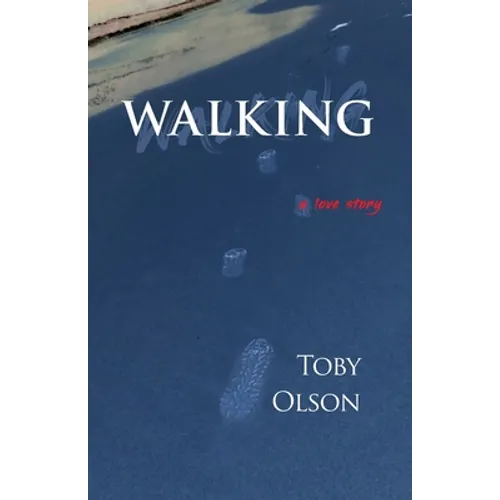 Walking: A Love Story - Paperback