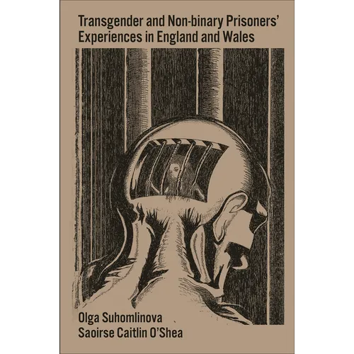 Transgender and Non-Binary Prisoners' Experiences in England and Wales - Hardcover
