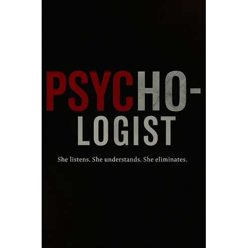 Psycho-logist: She listens. She understands. She eliminates. - Hardcover