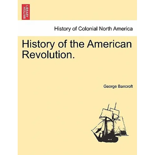 History of the American Revolution. - Paperback