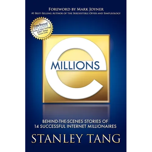 Emillions: Behind-The-Scenes Stories of 14 Successful Internet Millionaires - Paperback