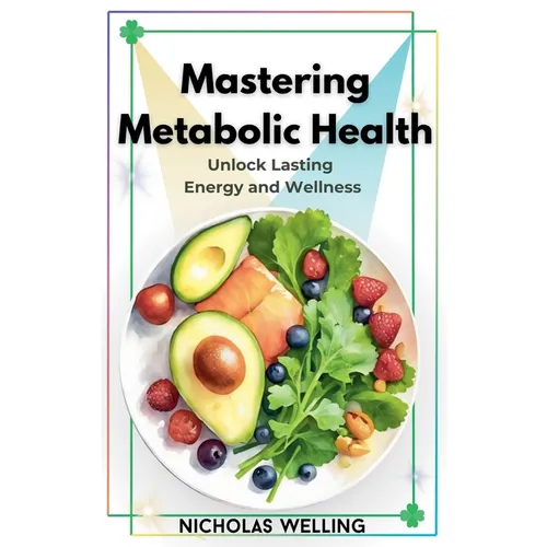 Mastering Metabolic Health - Paperback