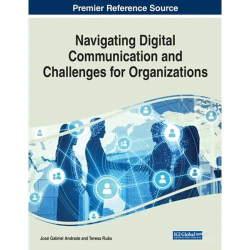 Navigating Digital Communication and Challenges for Organizations - Paperback