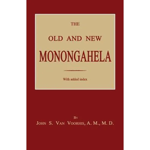 The Old and New Monongahela - Paperback
