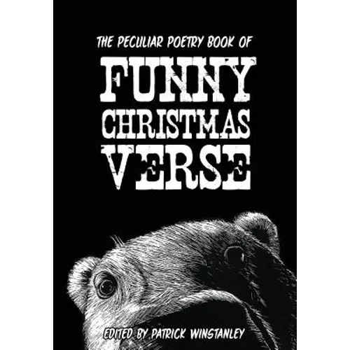 The Peculiar Poetry Book of Funny Christmas Verse