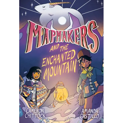 Mapmakers and the Enchanted Mountain: (A Graphic Novel) - Hardcover