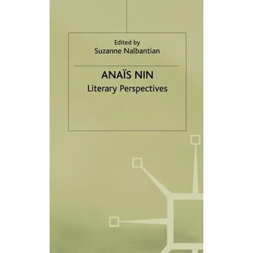 Anais Nin: Literary Perspectives - Hardcover