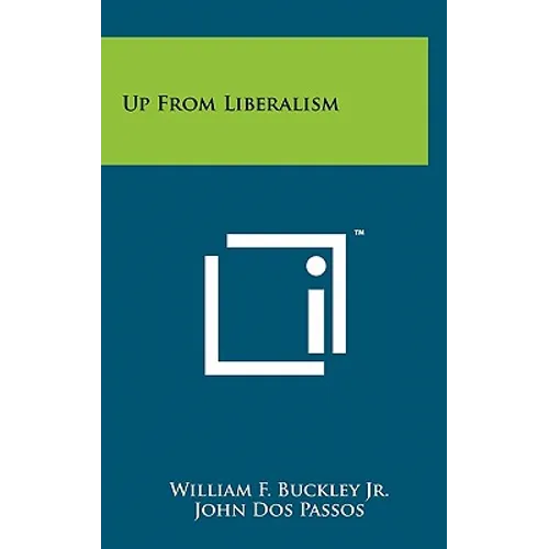 Up from Liberalism - Hardcover