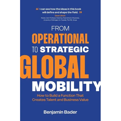 From Operational to Strategic Global Mobility