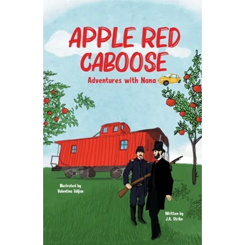 Apple Red Caboose: Adventures With Nana - Paperback