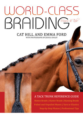 World-Class Braiding Manes & Tails: A Tack Trunk Reference Guide - Spiral