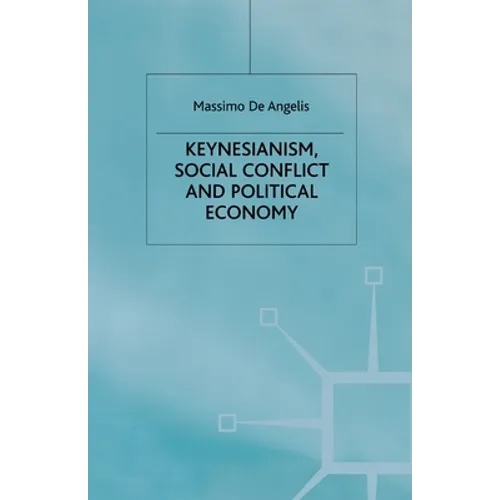 Keynesianism, Social Conflict and Political Economy - Paperback