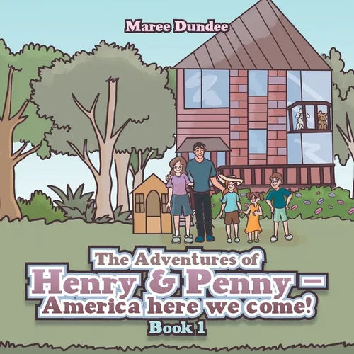 The Adventures of Henry & Penny - America here we come!: Book 1 - Paperback