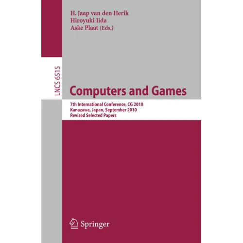 Computers and Games: 7th International Conference, CG 2010, Kanazawa, Japan, September 24-26, 2010, Revised Selected Papers - Paperback