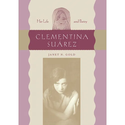 Clementina Suárez: Her Life and Poetry - Paperback