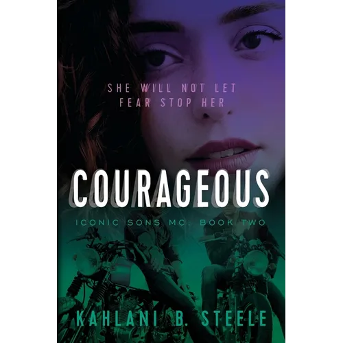 Courageous: She Will Not Let Fear Stop Her - Paperback