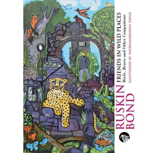 Friends in Wild Places: Birds, Beasts and Other Companions - Paperback