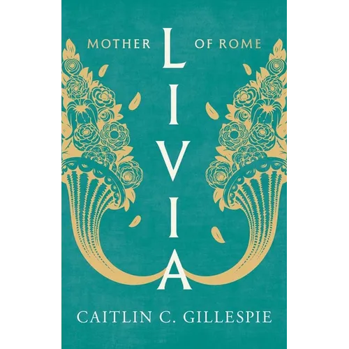Livia: Mother of Rome - Hardcover