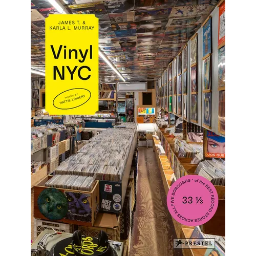 Vinyl NYC: 33 1/3 of the Best Record Stores Across All Five Boroughs - Hardcover