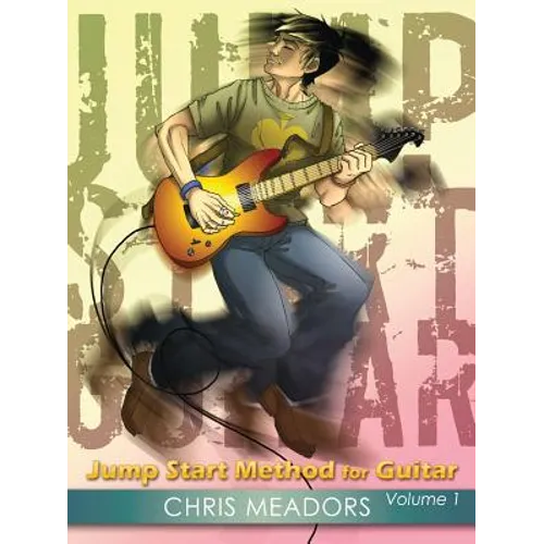 Jump Start Method for Guitar, Volume 1 - Paperback