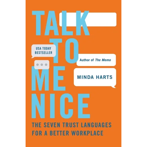 Talk to Me Nice: The Seven Trust Languages for a Better Workplace - Paperback