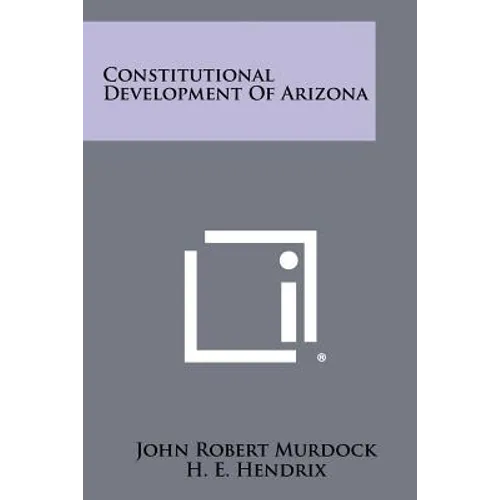 Constitutional Development of Arizona - Paperback