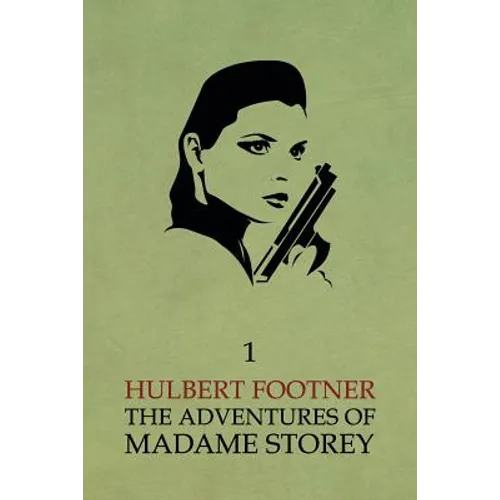 The Adventures of Madame Storey: Volume 1