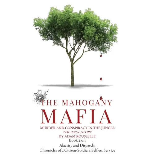 The Mahogany Mafia: Murder And Conspiracy In The Jungle - Paperback