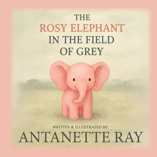 The Rosy Elephant In The Field Of Grey - Paperback