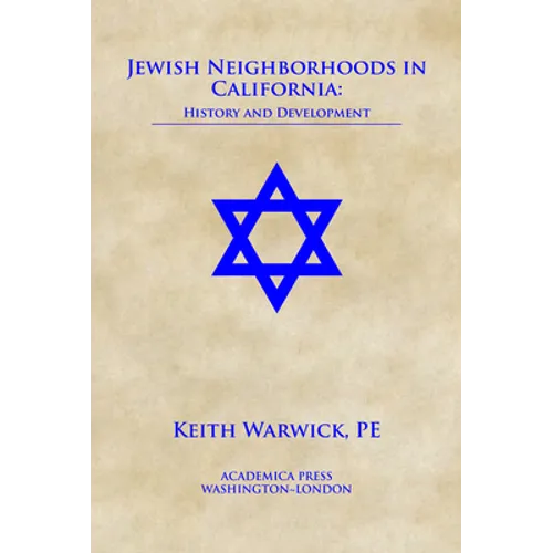 Jewish Neighborhoods in California: History and Development - Hardcover