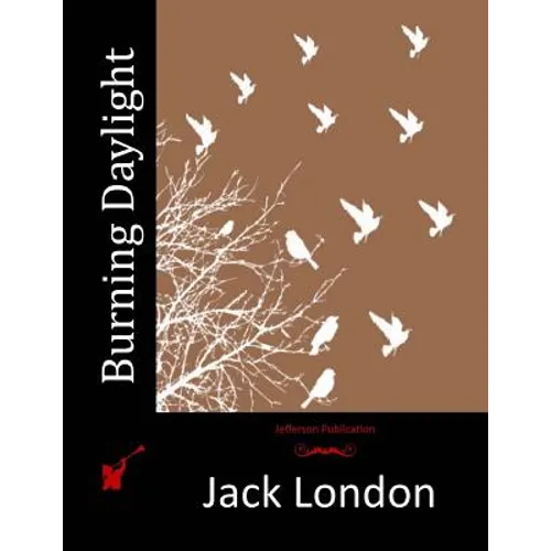 Burning Daylight - Paperback