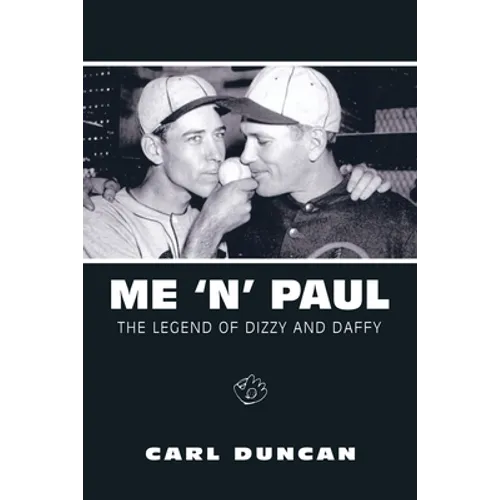 Me 'N' Paul: The Legend of Dizzy and Daffy - Paperback