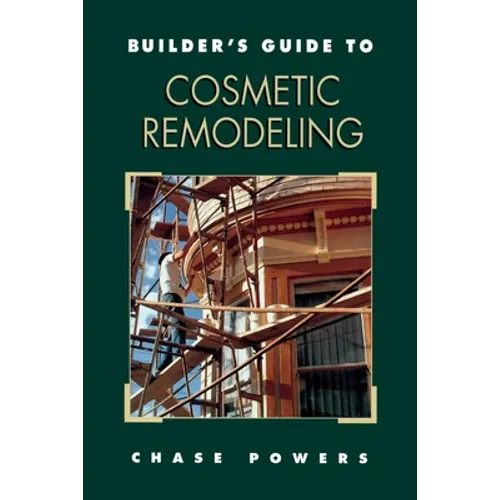 Builder's Guide to Cosmetic Remodeling - Paperback