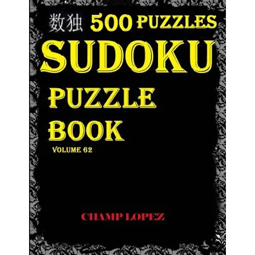 Sudoku: 500 Sudoku Puzzles*(Easy, Medium, Hard, VeryHard(SudokuPuzzleBook)Vol.62: Sudoku Puzzle Book - Paperback