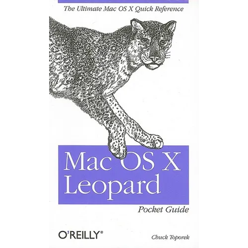 Mac OS X Leopard Pocket Guide: The Ultimate Mac OS X Quick Reference Guide - Paperback