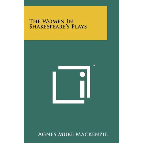 The Women In Shakespeare's Plays - Paperback