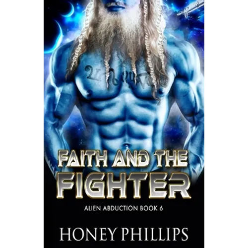 Faith and the Fighter: A SciFi Alien Romance - Paperback