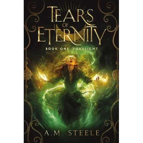 Tears of Eternity Book One Foresight - Paperback