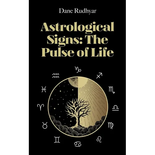 Astrological Signs: The Pulse of Life - Paperback