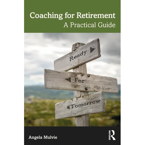 Coaching for Retirement: A Practical Guide - Paperback